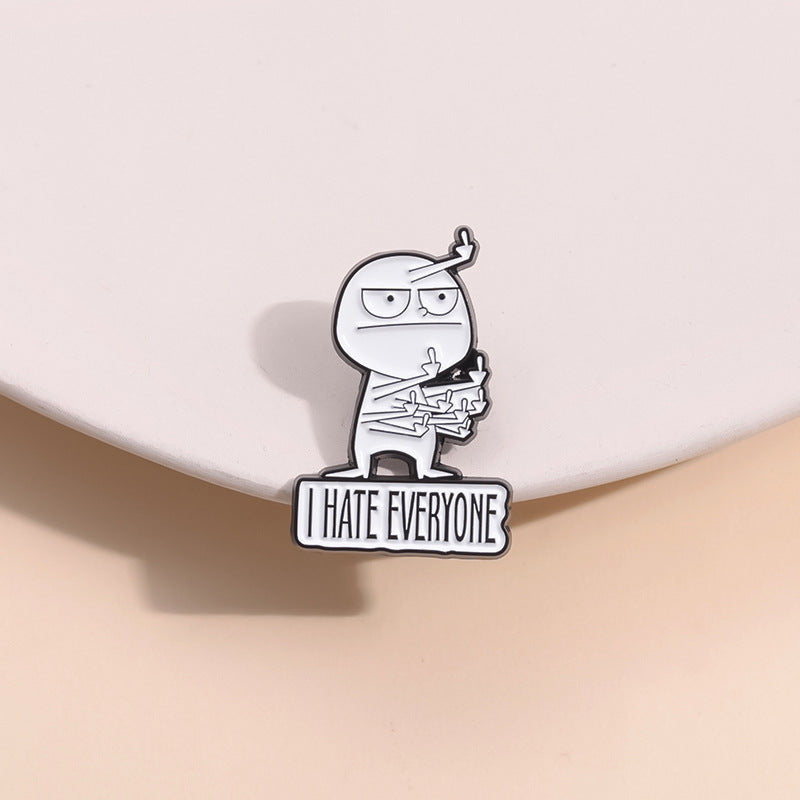 🤣I HATE EVERYONE FUNNY BROOCH