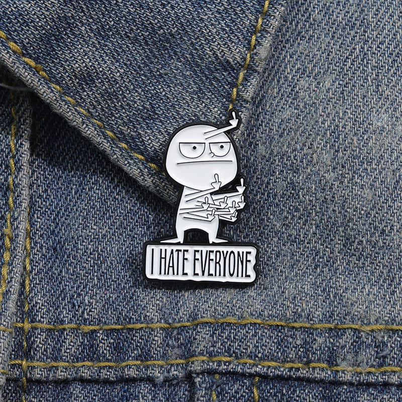 🤣I HATE EVERYONE FUNNY BROOCH