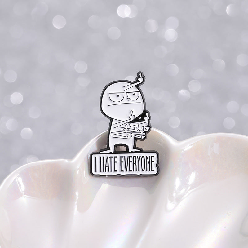 🤣I HATE EVERYONE FUNNY BROOCH