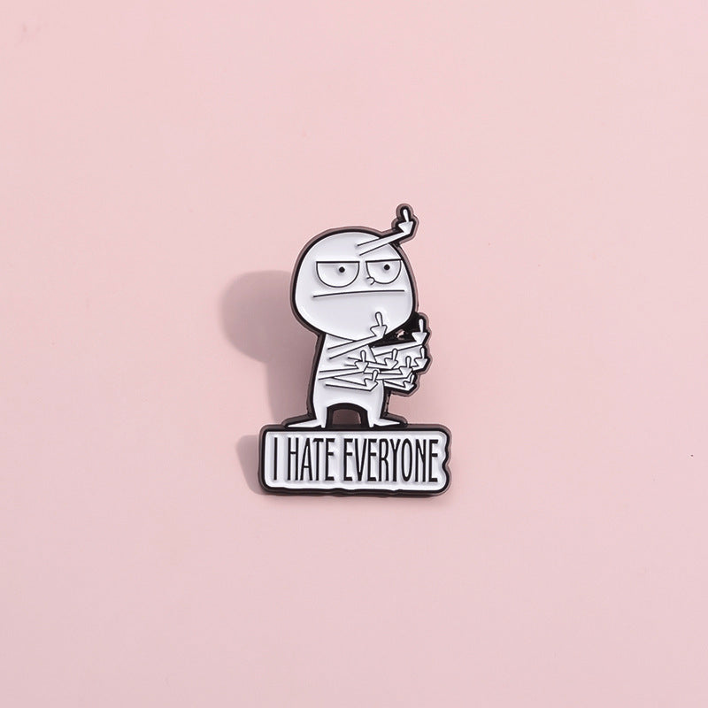 🤣I HATE EVERYONE FUNNY BROOCH