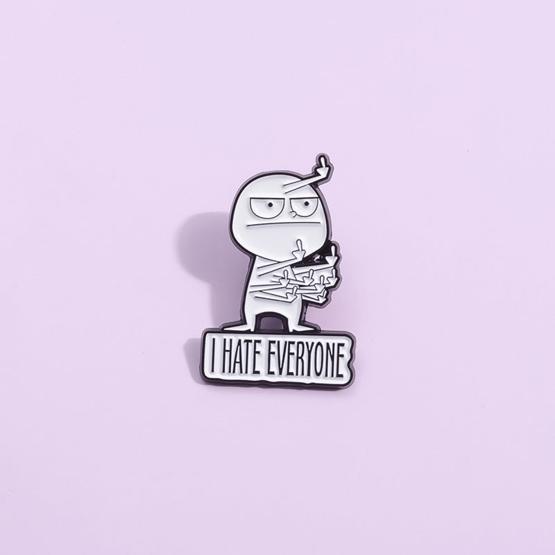 🤣I HATE EVERYONE FUNNY BROOCH