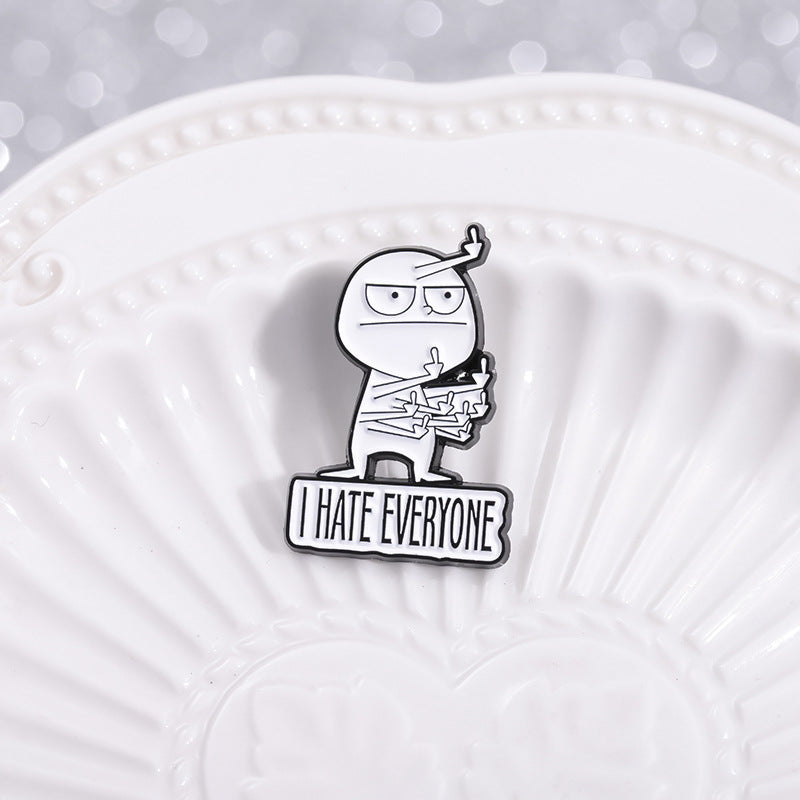 🤣I HATE EVERYONE FUNNY BROOCH